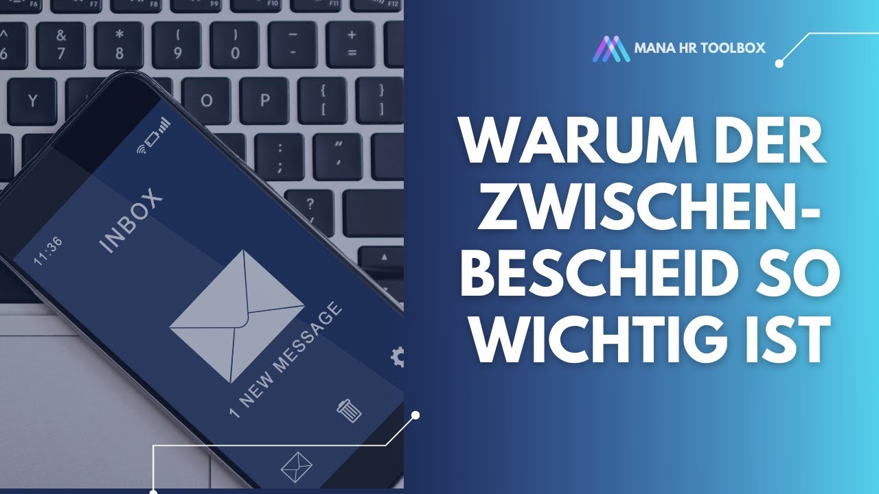 Warum der Zwischenbescheid im Bewerbungsprozess entscheidend ist
