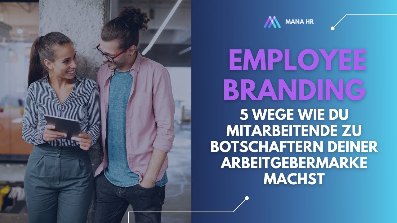 Employee Branding: 5 Wege, wie du Mitarbeitende zu Botschafter*innen deiner Arbeitgebermarke machst